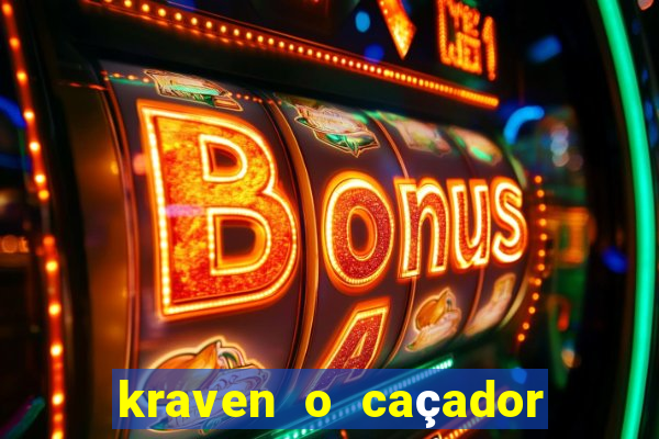 kraven o caçador filme completo dublado pobreflix